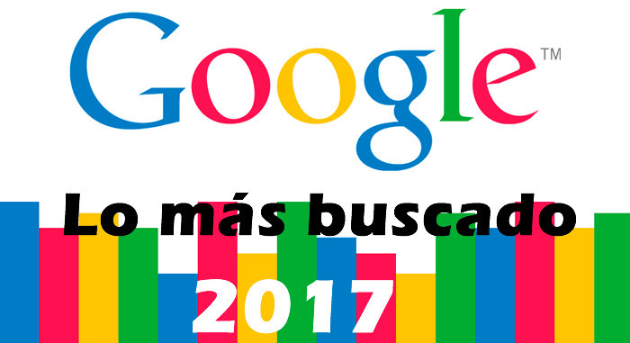 lo mas buscado google 2017